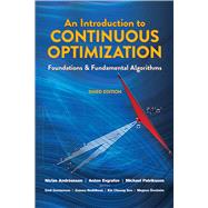 An Introduction to Continuous Optimization Foundations and Fundamental Algorithms, Third Edition
