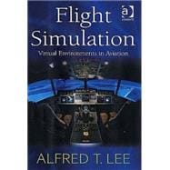 Flight Simulation: Virtual Environments in Aviation