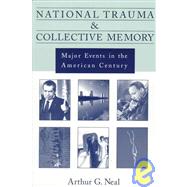 National Trauma and Collective Memory: Major Events in the American Century