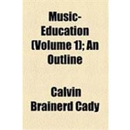 Music-education: An Outline