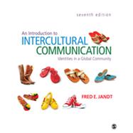 An Introduction to Intercultural Communication; Identities in a Global Community