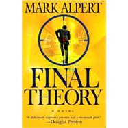 Final Theory; A Novel