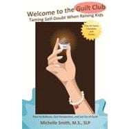 Welcome to the Guilt Club