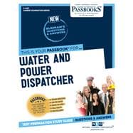 Water and Power Dispatcher (C-4287) Passbooks Study Guide