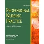 Kozier's Professional Nursing Practice: Concepts and Perspectives