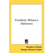 President Wilson's Addresses