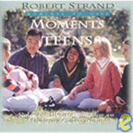 Moments for Teens