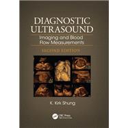 Diagnostic Ultrasound: Imaging and Blood Flow Measurements, Second Edition