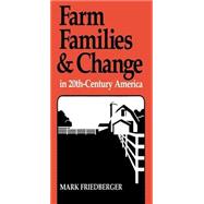Farm Families and Change in 20th-Century America