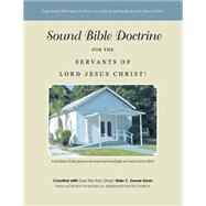 Sound Bible Doctrine for the Servants of Lord Jesus Christ!
