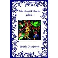 Tales of Masks and Mayhem - Volume II