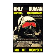 Only Human : Martian Independence