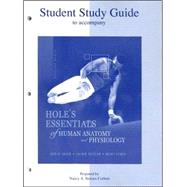 Student Study Guide to accompany Hole's Essentials of Human Anatomy and Physiology