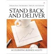 Stand Back and Deliver Accelerating Business Agility