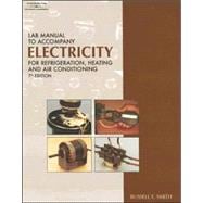 Lab Manual for Smith’s Electricity for Refrigeration, Heating, and Air Conditioning, 7th