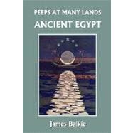 Peeps at Many Lands : Ancient Egypt (Yesterday's Classics)