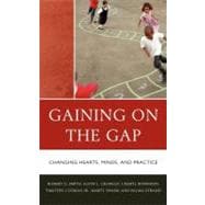 Gaining on the Gap Changing Hearts, Minds, and Practice