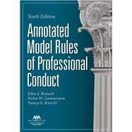 Annotated Model Rules of Professional Conduct, Tenth Edition