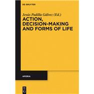 Action, Decision-making and Forms of Life