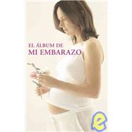 El album de mi embarazo/ My Pregnancy Journal