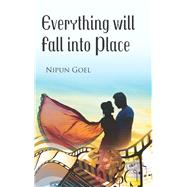 Everything will Fall into Place
