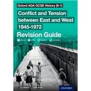 Oxford AQA GCSE History (9-1): Conflict and Tension between East and West 19451972 Revision Guide