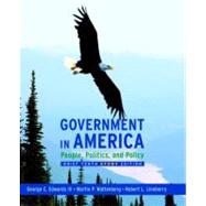 Government in America : People, Politics, and Policy, Brief Study Edition