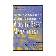Arthur Andersen's Global Lessons in Activity-Based Management
