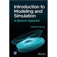 Introduction to Modeling and Simulation A Systems Approach