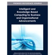 Intelligent and Knowledge-Based Computing for Business and Organizational Advancements