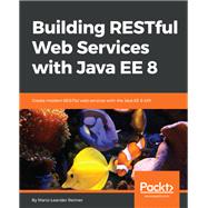 Building RESTful Web Services with Java EE 8