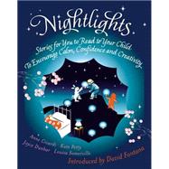 Nightlights Stories for You to Read to Your Child - To Encourage Calm, Confidence and Creativity