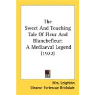 Sweet and Touching Tale of Fleur and Blanchefleur : A Mediaeval Legend (1922)