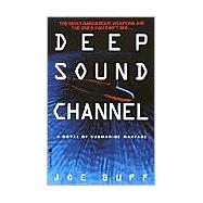 Deep Sound Channel A Novel of Submarine Warfare
