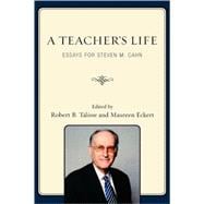 A Teacher's Life Essays for Steven M. Cahn