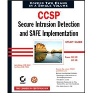 CCSP<sup><small>TM</small></sup>: Secure Intrusion Detection and SAFE Implementation Study Guide: Exams 642-531 and 642-541