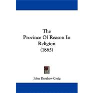 The Province of Reason in Religion