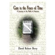 Gate in the Fence of Time