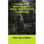 Mon combat pour des forêts vivantes