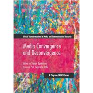 Media Convergence and Deconvergence