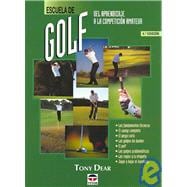 Escuela de golf/ Good Golf Made Easy: Del aprendizaje a la competicion amateur
