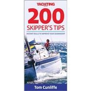 Yachting Monthly 200 Skipper's Tips : Instant Skills to Improve Your Seamanship