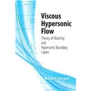 Viscous Hypersonic Flow Theory of Reacting and Hypersonic Boundary Layers