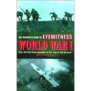 The Mammoth Book of Eyewitness World War I