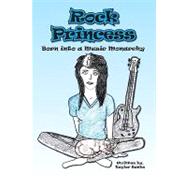 Rock Princess: Born into a Music Monarchy