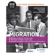 OCR GCSE History Explaining the Modern World: Migration, Empire and the Historic Environment