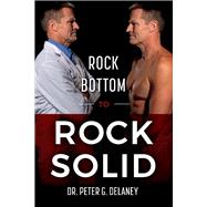 Rock Bottom to Rock Solid