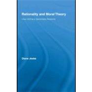 Rationality and Moral Theory : How Intimacy Generates Reasons