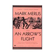 An Arrow's Flight; A Novel