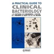 A Practical Guide to Clinical Bacteriology